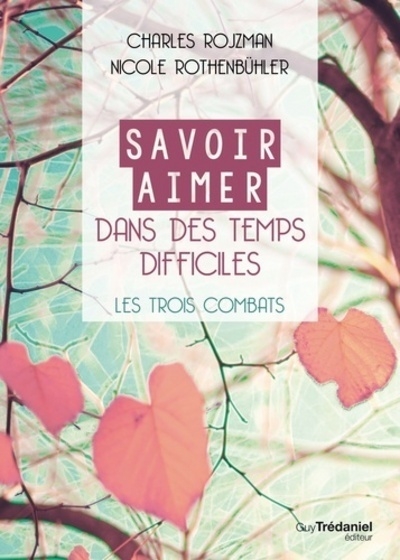 Savoir aimer en des temps difficiles - les trois combats - Image principale