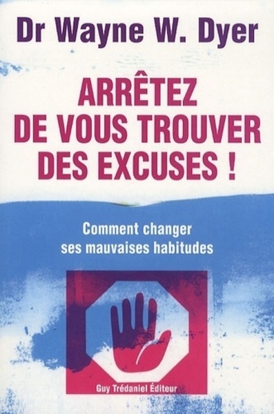 Arrêtez de vous trouver des excuses ! - comment changer ses mauvaises habitudes - Image principale