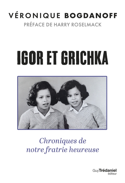 Igor et grichka - chroniques de notre fratrie heureuse - Image principale
