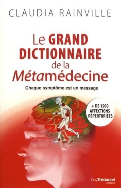Le grand dictionnaire de la métamédecine - chaque symptôme est un message - Image principale