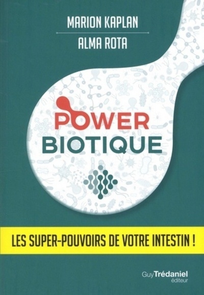 Power biotique - les super-pouvoirs de votre intestin - Image principale