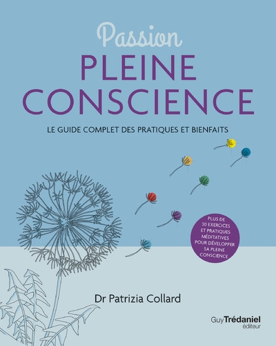 Passion pleine conscience - le guide complet des pratiques et bienfaits - Image principale