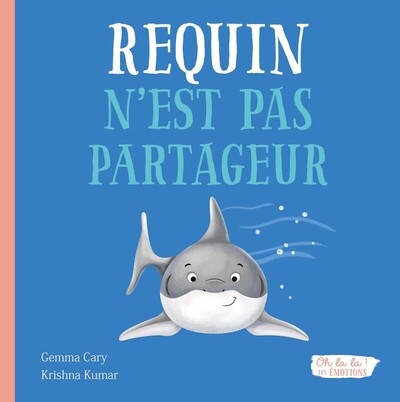 Requin n'est pas partageur - oh la la ! les emotions - Image principale