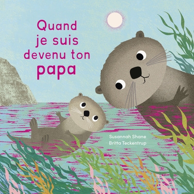 Quand je suis devenu ton papa - Image principale