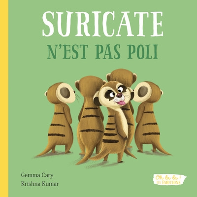 Suricate n'est pas poli - oh la la ! les emotions - Image principale