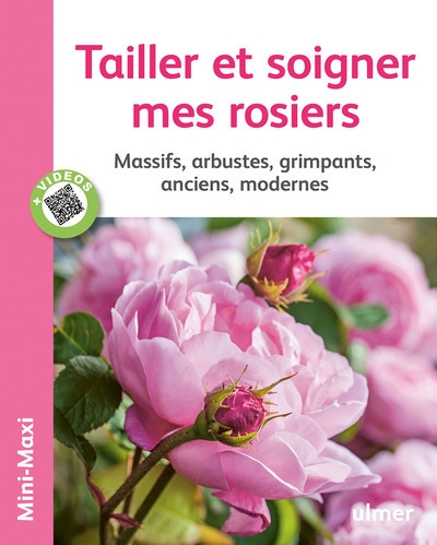 Tailler et soigner mes rosiers. massifs, arbustes, grimpants, anciens, modernes - Image principale