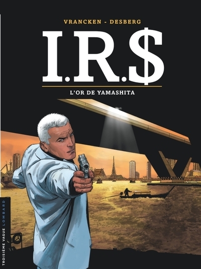 I.r.s - tome 13 - l'or de yamashita - Image principale