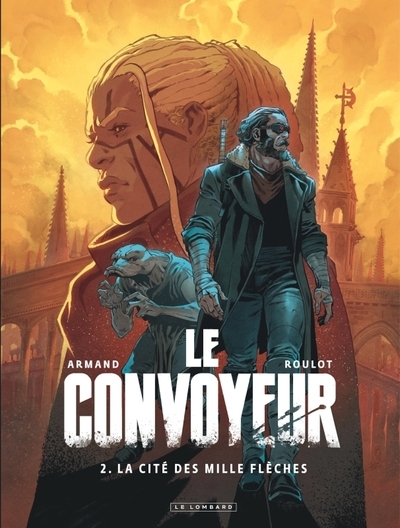 Le convoyeur - tome 2 - la cité des mille flèches - Image principale