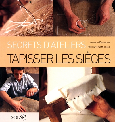 Tapisser les sièges - secrets d'ateliers - Image principale