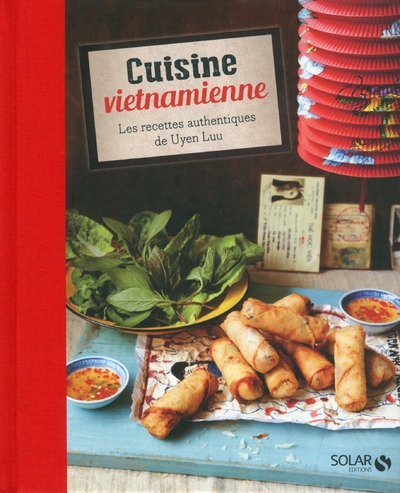 Cuisine vietnamienne les recettes authentiques de uyen luu - Image principale