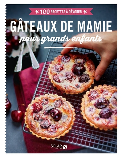 Gâteaux de mamie pour grands enfants - 100 recettes à dévorer - Image principale