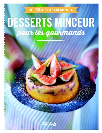 Desserts minceur pour les gourmands - 100 recettes à dévorer - Image principale