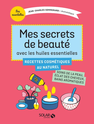 Mes secrets de beauté avec les huiles essentielles - Image principale