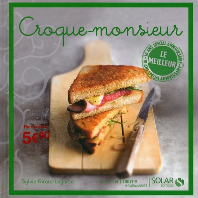 Croque-monsieur - le meilleur des variations gourmandes - Image principale