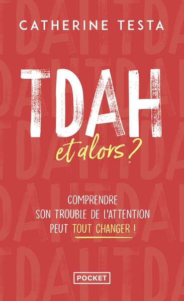 Tdah, et alors ? - comprendre son trouble de l'attention peut tout changer ! - Image principale
