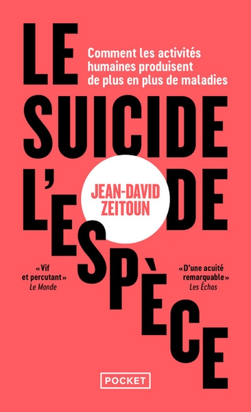 Le suicide de l'espèce - comment les activités humaines produisent de plus en plus de maladies - Image principale