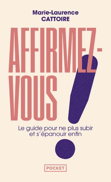 Affirmez-vous ! le guide pour ne plus subir et s'épanouir enfin - Image principale