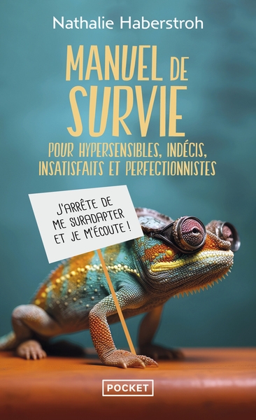 Manuel de survie pour hypersensibles, indécis, insatisfaits et perfectionnistes - j'arrête de me suradapter et je m'écoute ! - Image principale