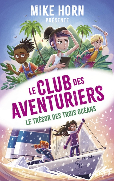 Mike horn, le club des aventuriers - tome 3 le trésor des trois océans - Image principale