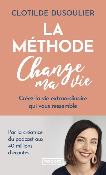 La méthode change ma vie - créez la vie extraordinaire qui vous ressemble - Image principale