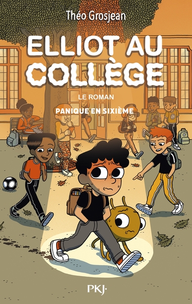 Elliot au collège - le roman - tome 01 panique en sixième - Image principale