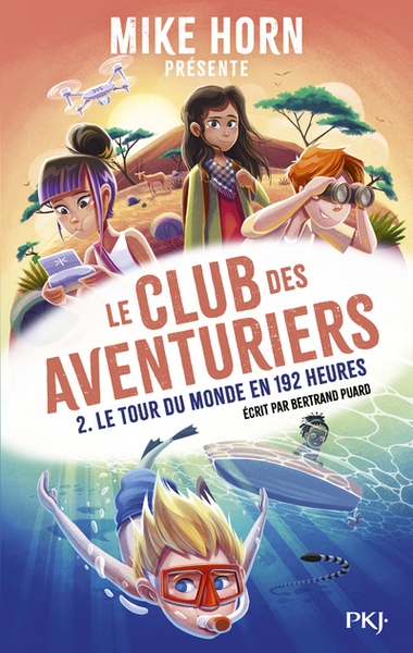 Mike horn - le club des aventuriers - tome 2 le tour du monde en 192 heures - Image principale