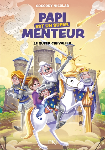 Papi est un super menteur - tome 2 le super chevalier - Image principale