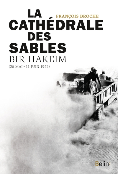 La cathédrale des sables, bir hakeim (26 mai-11 juin 1942) - Image principale