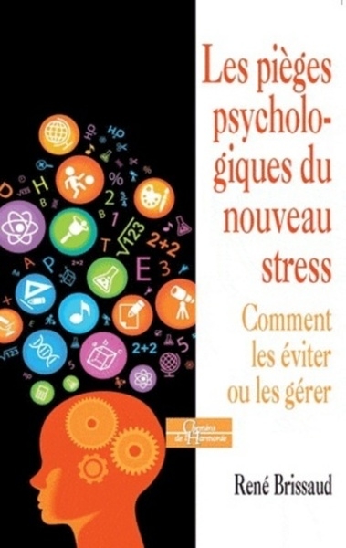 Les pièges psychologiques du nouveau stress - comment les éviter ou les gérer - Image principale
