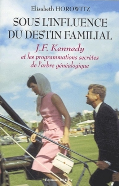 Sous l'influence du destin familial - j.f. kennedy et les programmations secrètes de l'arbre généalo - Image principale