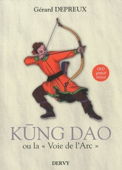 Kung dao ou la "voie de l'arc" + dvd - Image principale