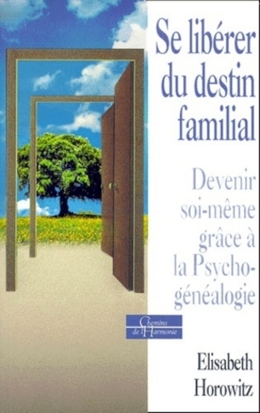Se libérer du destin familial - devenir soi-même grâce à la psycho-généalogie - Image principale