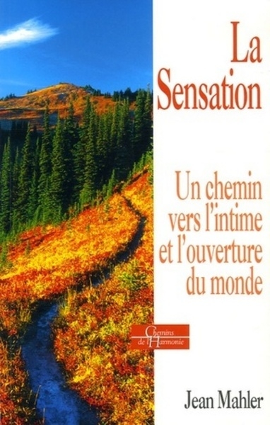 La sensation - un chemin vers l'intime et l'ouverture du monde - Image principale