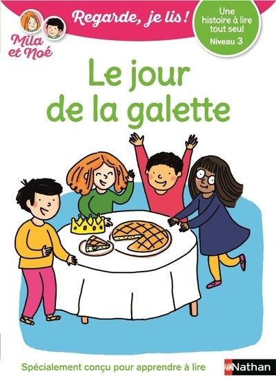 Le jour de la galette - niveau 3 - regarde je lis !une histoire a lire tout seul - Image principale