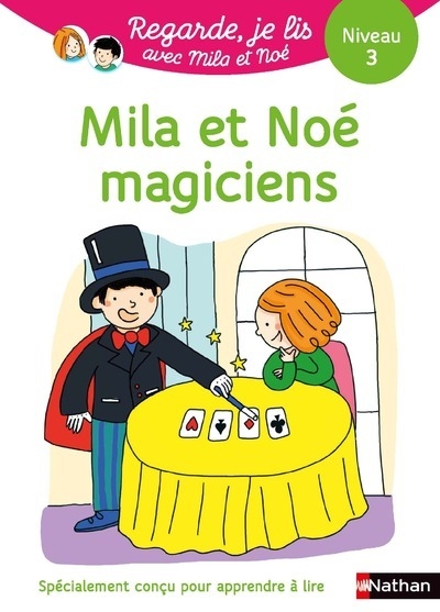 Regarde je lis! une histoire à lire tout seul - mila et noé magiciens - niveau 3 - Image principale