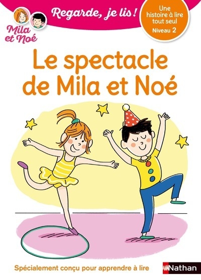 Regarde je lis! une histoire à lire tout seul - le spectacle de mila et noé niv 2 - Image principale