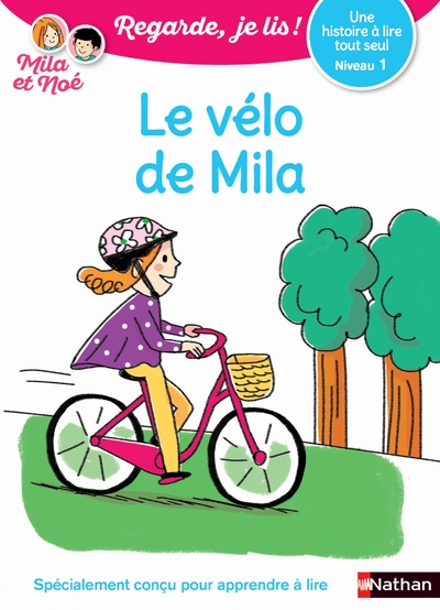 Le vélo de mila - niveau 1 regarde, je lis ! une histoire à lire tout seul - Image principale