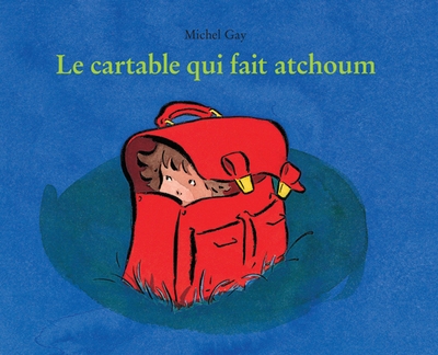 Le cartable qui fait atchoum - Image principale