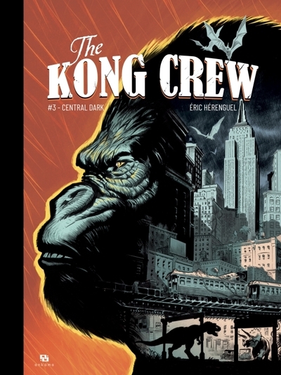 The kong crew - tome 03 - central dark - Image principale