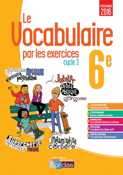 Le vocabulaire par les exercices 6e 2017 - cahier d'exercices - Image principale