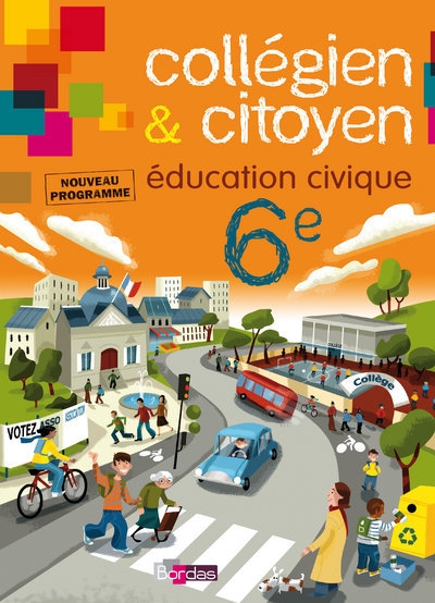 Collégien et citoyen education civique 6e 2009 manuel de l'élève - Image principale