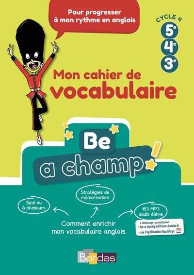 Be a champ ! mon cahier de vocabulaire anglais cycle 4 élève 2018 - Image principale
