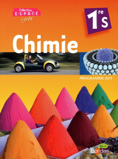 E.s.p.a.c.e. chimie 1ère s 2011 manuel de l'élève grand format - Image principale