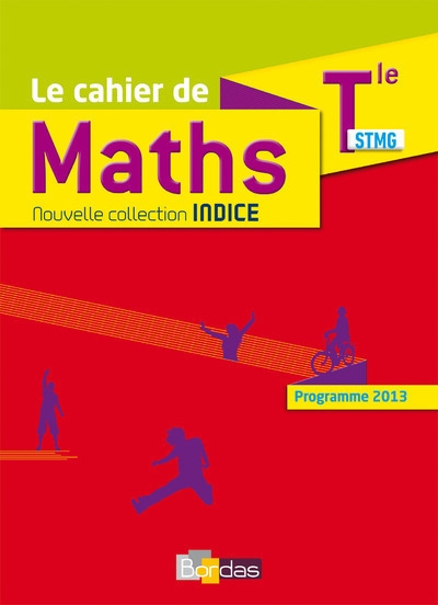 Indice mathématiques tle stmg 2017 cahier de l'élève - programme 2013 - Image principale