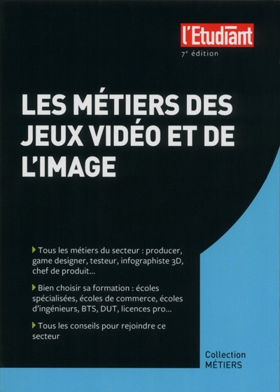 Les métiers des jeux vidéos et de l'image 7e edition - Image principale