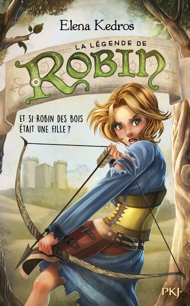 La légende de robin - tome 1 et si robin des bois était une fille ? - Image principale