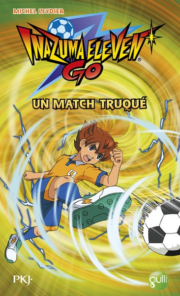 Inazuma eleven go ! - tome 2 un match truqué - Image principale