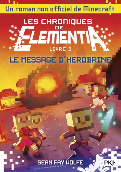 Les chroniques de elementia - tome 3 le message d'herobrine - Image principale