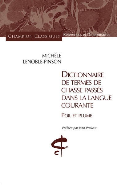 Dictionnaire de termes de chasse passés dans la langue courante - poil et plume - Image principale