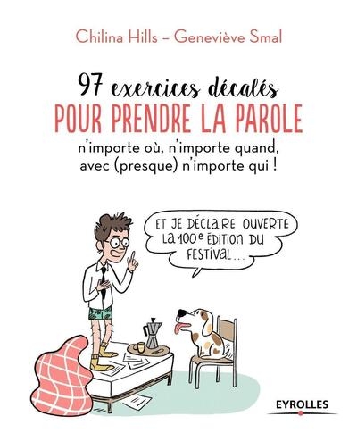 97 exercices pour prendre la parole n'importe où, n'importe quand, avec (presque) n'importe qui ! - Image principale